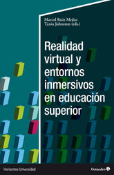 REALIDAD VIRTUAL Y ENTORNOS INMERSIVOS EN EDUCACION SUPERIOR - 9788419690463